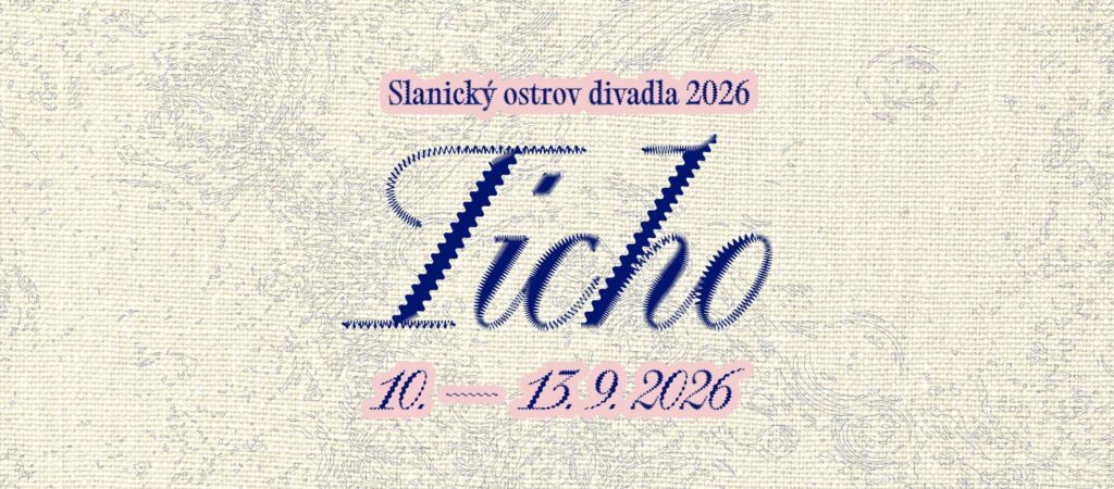– 13.09.2026 22:00 Slanický ostrov divadla 2026 – Ticho Námestovo