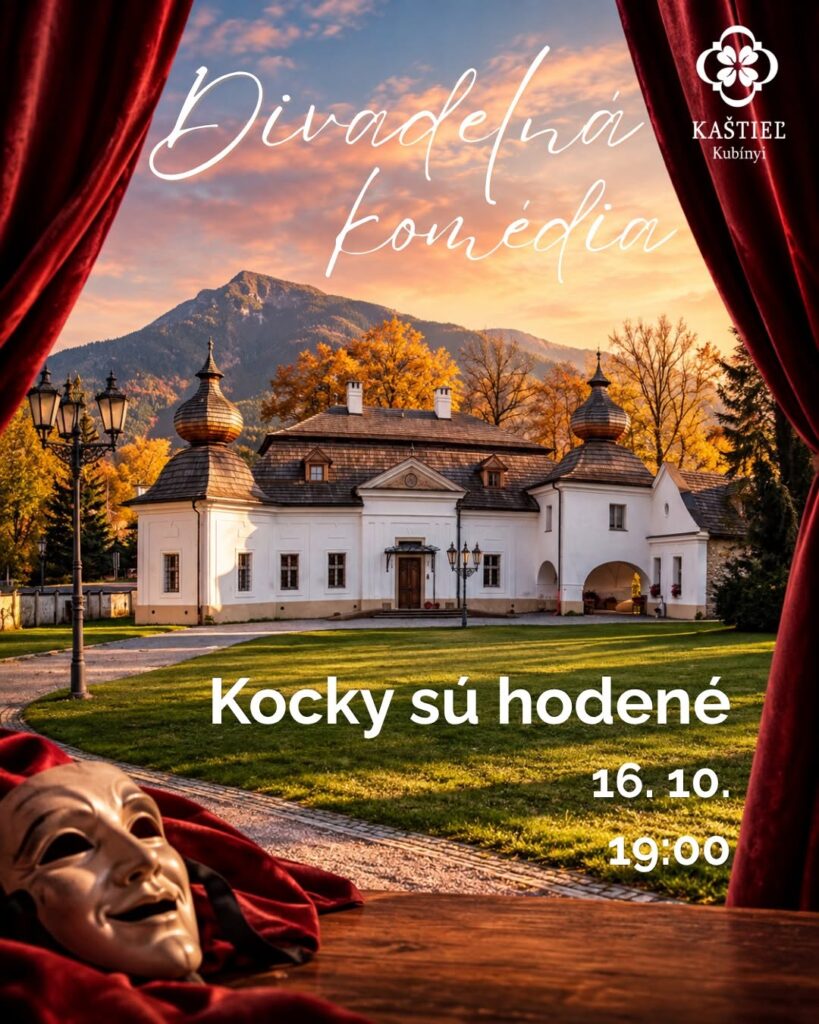 Divadelná komédia „Kocky sú hodené“ Kaštieľ Kubínyi